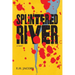 Splintered River