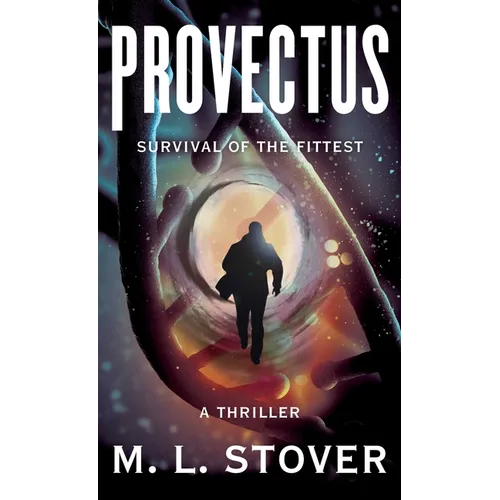 Provectus: Survival of the Fittest, a Thriller