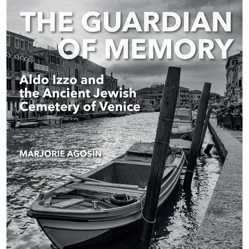 The Guardian of Memory: Aldo Izzo and the Ancient Jewish Cemetery of Venice
