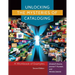 Unlocking the Mysteries of Cataloging: A Workbook of Examples