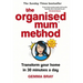 The Organised Mum Method: Transform Your Home in 30 Minutes a Day
