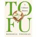 Tofu: A Culinary History