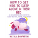 How to get kids to sleep alone in their bed: A beginner guide: how to sleep better, train your baby