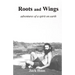 Roots and Wings: Adventures of a Spirit on Earth