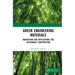 Green Engineering Materials: Innovations and Applications for Sustainable Construction