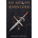 Six Moons, Seven Gods