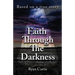 Faith Through The Darkness: Based on a true story