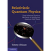 Relativistic Quantum Physics