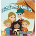 I have Two Families: A Children's Book About Adoption