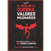 El Arte de la Guerra. Valores milenarios: Obra original completa comentada. Anotaciones para revolucionar tu vida.