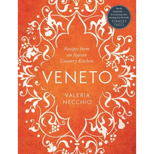 Veneto: Recipes from an Italian Country Kitchen
