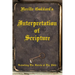 Neville Goddard's Interpretation of Scripture: Unlocking The Secrets of The Bible