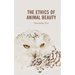 The Ethics of Animal Beauty