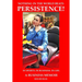 Persistence; In Business. In Sports. In Life., A Business Memoir