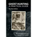 Ghost Hunting: A Practical Guide