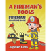 A Fireman's Tools: Fireman Coloring Book