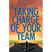 Taking Charge Of Your Team