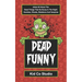 Dead Funny: Halloween Joke Book for Kids with Zombie Jokes, Skeleton Jokes, Vampire Jokes and Ghost Jokes - A Boredom Buster Illus