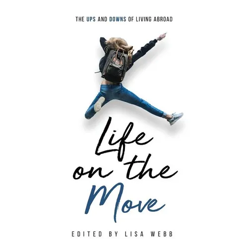 Life on the Move: The Ups and Downs of Living Abroad