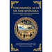 The Hidden Acts of the Apostles: Ancient Christian Texts That Reveal the True Adventures of the Apostles - What Was Left Out of the Bible (Deluxe Hard