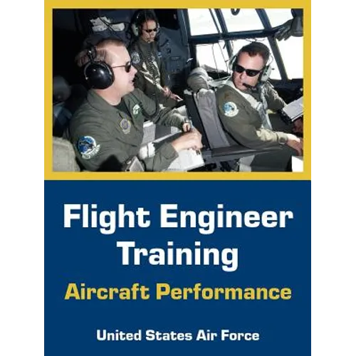 Flight Engineer Training: Aircraft Performance