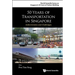 50 Years of Transportation in Singapore: Achievements and Challenges