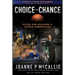 Choice Not Chance