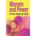 Women and Power. Education, Religion and Identity