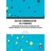 Vaccine Communication in a Pandemic: Strengthening Vaccine Literacy, Restoring Trust and Engaging Communities to Foster Vaccine Confidence and Uptake