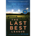 The Last Best League, 10th Anniversary Edition: One Summer, One Season, One Dream