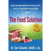 The Food Solution: Skip The Chemically Ridden Altered Products (C.R.A.P.). Start Your 21-Day Diet Detox Today and Thrive