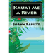 Kaua'i Me a River: An Islands of Aloha Mystery