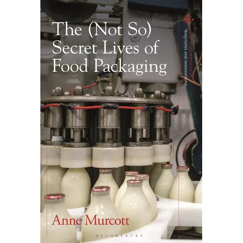 The (Not So) Secret Lives of Food Packaging - Hardcover