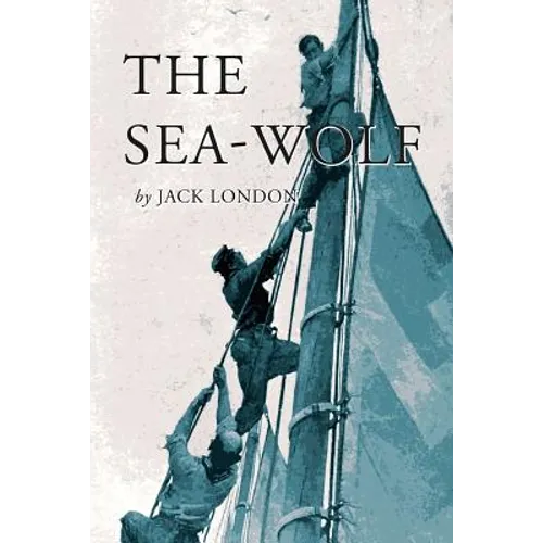 The Sea-Wolf: Illustrated