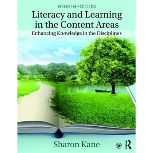 Literacy and Learning in the Content Areas: Enhancing Knowledge in the Disciplines