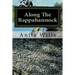 Along The Rappahannock: The Homeland of the Nanzatico (Nantaughtacund) Indian Nat