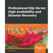 Professional SQL Server High Availability and Disaster Recovery