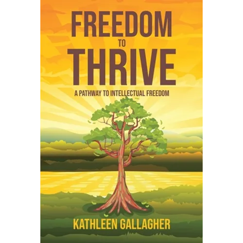 Freedom to Thrive: A Pathway to Intellectual Freedom