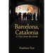 Barcelona, Catalonia: A View from the Inside