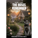 The Roses Remember: Truth may sleep, but it dreams of being found