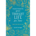 Transforming Your Thought Life for Teens: Renew Your Mind with God