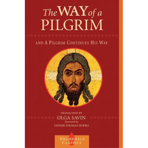 The Way of a Pilgrim and a Pilgrim Continues His Way