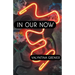 In Our Now