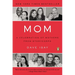 Mom: A Celebration of Mothers from StoryCorps