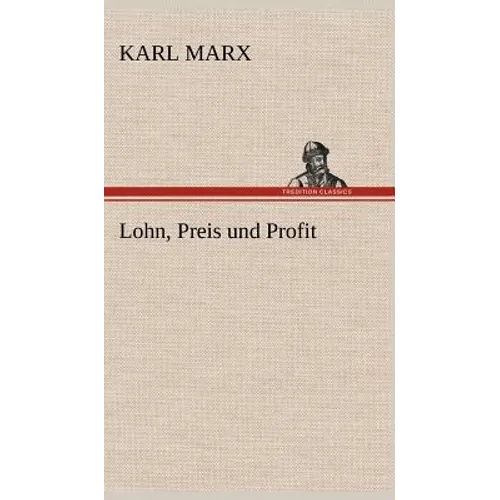 Lohn, Preis Und Profit - Hardcover