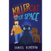 Killer Cat From Outer Space: A Laugh-Out-Loud Funny Children's Book