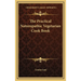 The Practical Naturopathic Vegetarian Cook Book