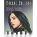 Billie Eilish: Piano and Vocal Solos Sheet Music Collection