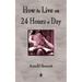 How To Live On 24 Hours A Day