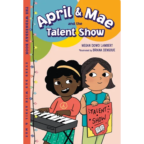April & Mae and the Talent Show: The Wednesday Book